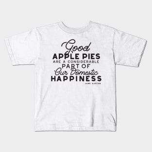 Good Apple Pies Quote Kids T-Shirt